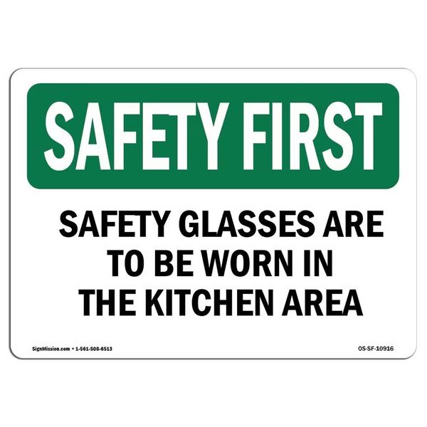 OSHA Sign, Glasses Are To Worn In Kitchen Area, 24in X 18in Rigid Plastic, 24